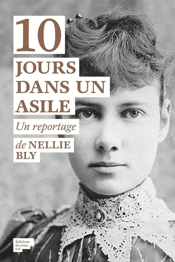 Bly Nellie - 10 JOURS DANS UN ASILE Bly Nellie - 10 JOURS DANS UN ASILE
